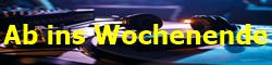 Ab ins Wochenende