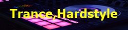 Trance,Hardstyle